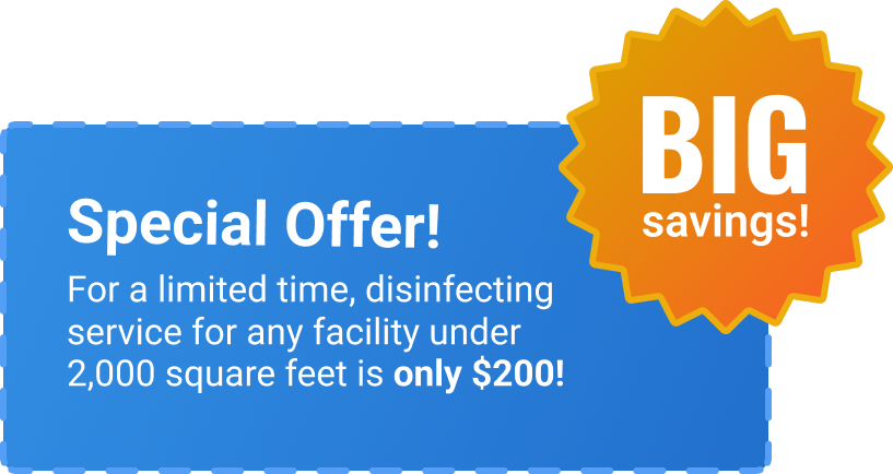 A coupon reading: Big savings! Special offer! For a limited time, disinfecting service for any facility under 2,000 square feet is only $200!